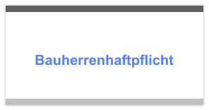 Bauherrenhaftpflicht